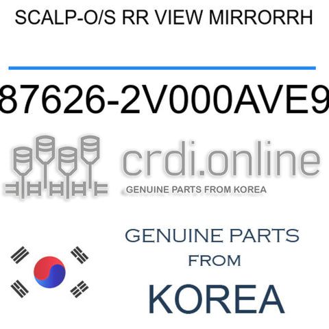 SCALP-O/S RR VIEW MIRRORRH [ORIGINAL] 87626-2V000AVE9 876262V000AVE9 87626 2V000AVE9