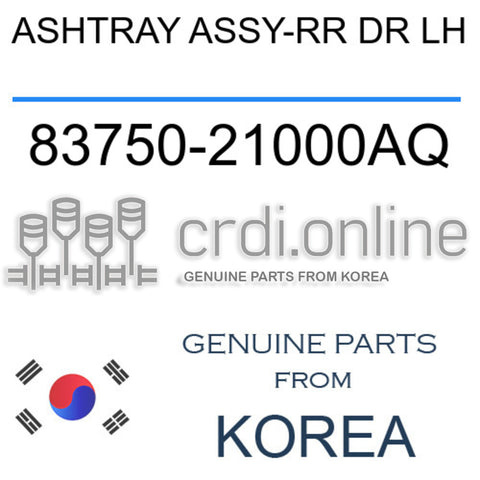 ASHTRAY ASSY-RR DR LH 83750-21000AQ 8375021000AQ 83750 21000AQ