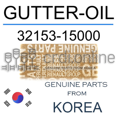 GUTTER-OIL [ORIGINAL] 32153-15000 3215315000 32153 15000