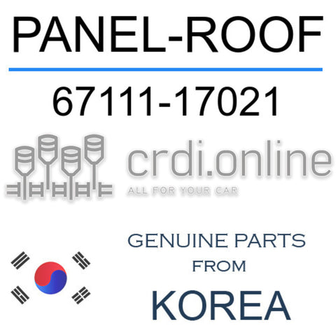 PANEL-ROOF [ORIGINAL] 67111-17021 6711117021 67111 17021