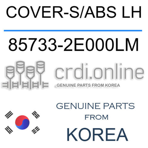 COVER-S/ABS LH [ORIGINAL] 85733-2E000LM 857332E000LM 85733 2E000LM