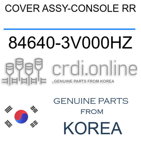 COVER ASSY-CONSOLE RR [ORIGINAL] 84640-3V000HZ 846403V000HZ 84640 3V000HZ