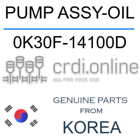 PUMP ASSY-OIL [ORIGINAL] 0K30F-14100D 0K30F14100D 0K30F 14100D