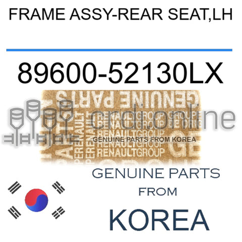 FRAME ASSY-REAR SEAT,LH [ORIGINAL] 89600-52130LX 8960052130LX 89600 52130LX