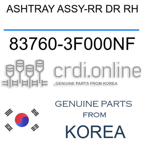 ASHTRAY ASSY-RR DR RH 83760-3F000NF 837603F000NF 83760 3F000NF