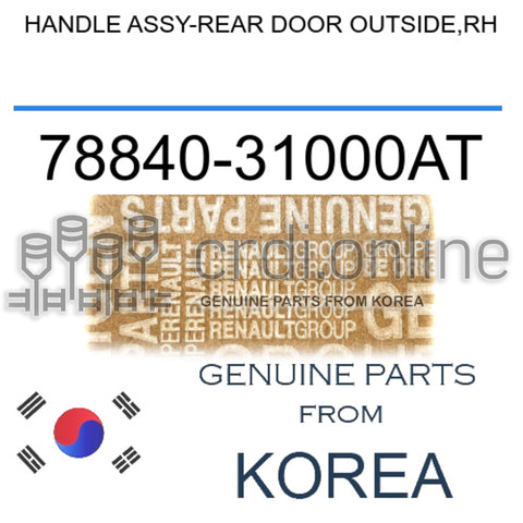 HANDLE ASSY-REAR DOOR OUTSIDE,RH [ORIGINAL] 78840-31000AT 7884031000AT 78840 31000AT
