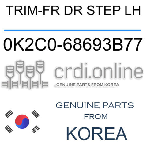TRIM-FR DR STEP LH 0K2C0-68693B77 0K2C068693B77 0K2C0 68693B77
