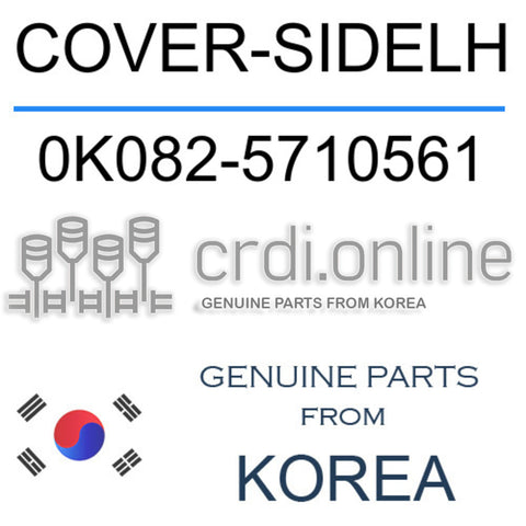 COVER-SIDELH 0K082-5710561 0K0825710561 0K082 5710561