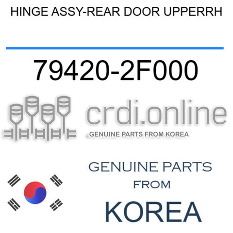 HINGE ASSY-REAR DOOR UPPERRH [ORIGINAL] 79420-2F000 794202F000 79420 2F000