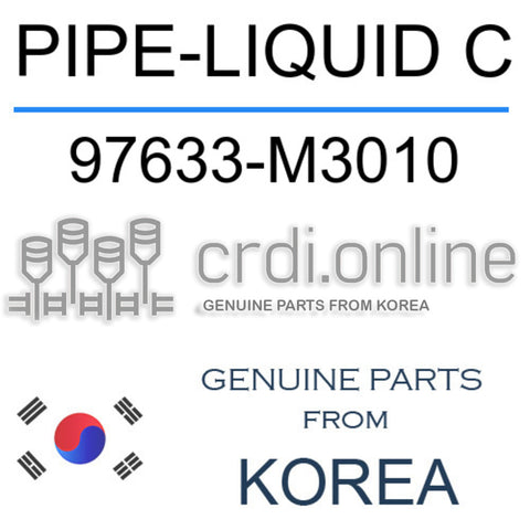 PIPE-LIQUID C 97633-M3010 97633M3010 97633 M3010