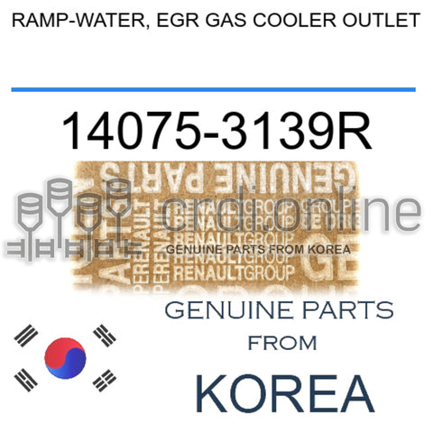 RAMP-WATER, EGR GAS COOLER OUTLET [ORIGINAL] 14075-3139R 140753139R 14075 3139R